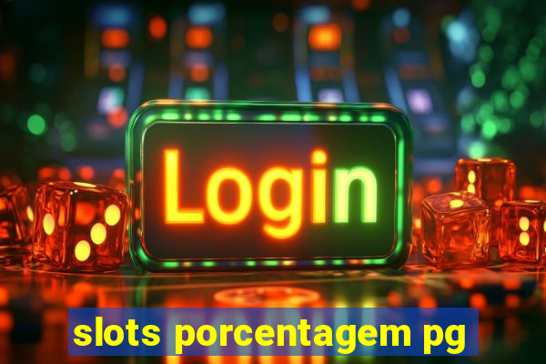 slots porcentagem pg